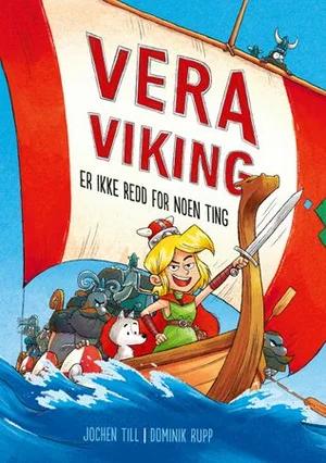 Omslag: "Vera viking er ikke redd for noen ting" av Jochen Till