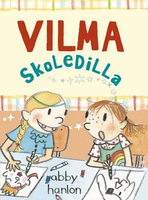 Omslag: "Vilma skoledilla" av Abby Hanlon